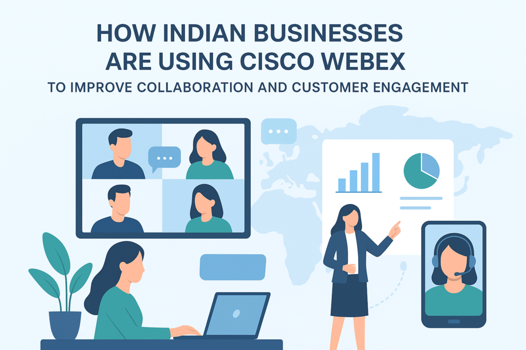 How Indian Businesses Are Using Cisco Webex for collaboration and customer engagement
